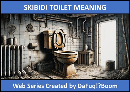 meaning of Skibidi Toilet