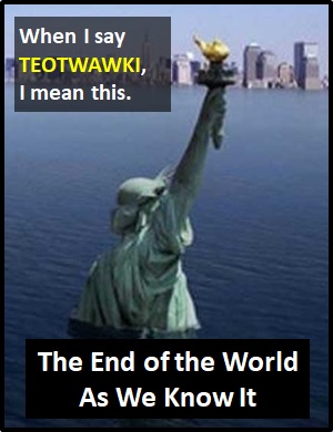 meaning of TEOTWAWKI